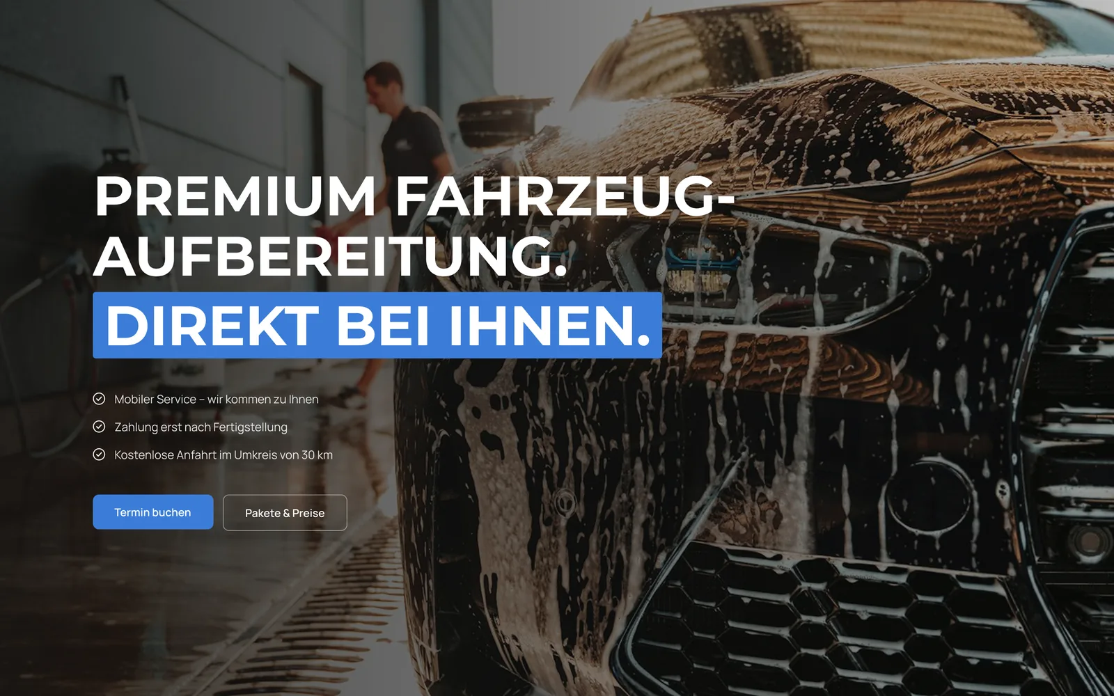 GlanzKultur homepage design: dark hero photo of a car being washed, headline "Premium Fahrzeugaufbereitung. Direkt bei Ihnen." and two buttons